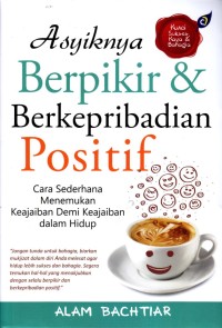 ASYIKNYA BERFIKIR & BERKEPRIBADIAN POSITIF