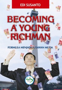 BECOMING A YOUNG RICHMAN