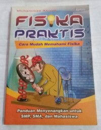 FISIKA PRAKTIS : Cara Mudah Memahami Fisika