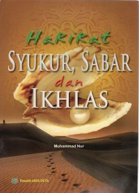 HAKIKAT SYUKUR SABAR DAN IKHLAS