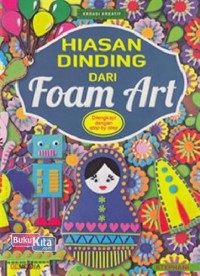 HIASAN DINDING DARI FOAM ART