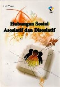 HUBUNGAN SOSIAL ASOSIATIF DAN DISOSIATIF