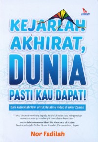 KEJARLAH AKHIRAT DUNIA PASTI KAU DAPAT