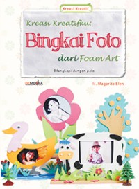 KREASI KREATIFKU : BINGKAI FOPTO DARI FOAM ART