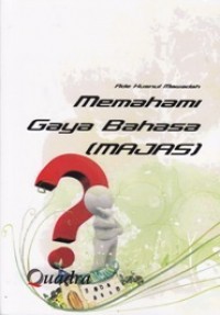 MEMAHAMI GAYA BAHASA ( MAJAS )