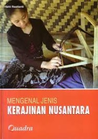 MENGENAL : JENIS KERAJINAN NUSANTARA