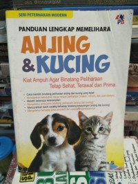 PADUAN LENGKAP MEMELIHARA ANJING DAN KUCING