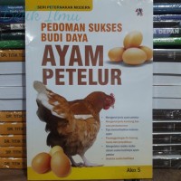 PEDOMAN SUKSES BUDIDAYA AYAM PETELUR