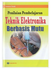 PENILAIAN PEMBELAJARAN TEKNIK ELEKTRONIKA BERBASIS MUTU