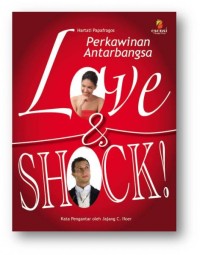 PERKAWINAN ANTARBANGSA : LOVE & SHOCK !