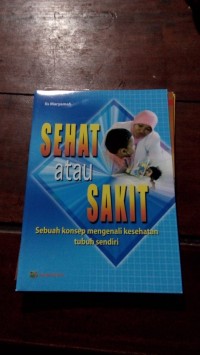 SEHAT ATAU SAKIT