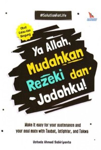 YA ALLAH, MUDAHKAN REZEKI DAN JODOHKU