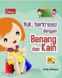 YUK, BERKREASI DENGAN BENANG DAN KAIN