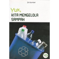 YUK, KITA MENGELOLA SAMPAH